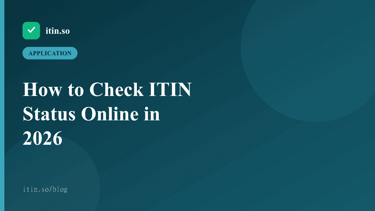 How to Check ITIN Status Online in 2026 - itin.so guide