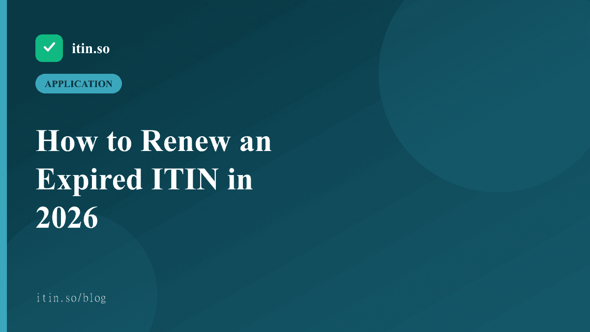 How to Renew an Expired ITIN in 2026 - itin.so guide