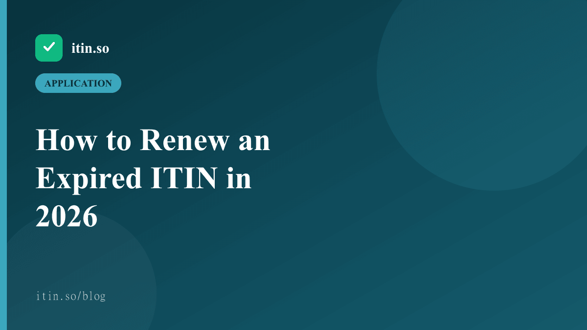 How to Renew an Expired ITIN in 2026 — itin.so guide