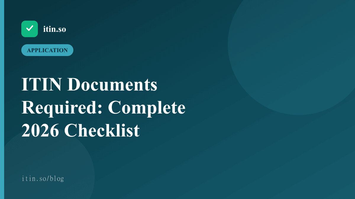 ITIN Documents Required: Complete 2026 Checklist — itin.so guide
