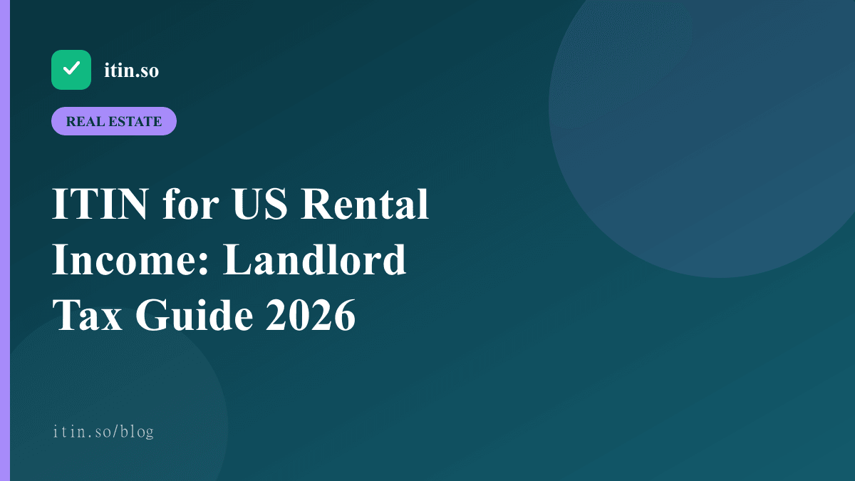 ITIN for US Rental Income: Landlord Tax Guide 2026 — itin.so guide
