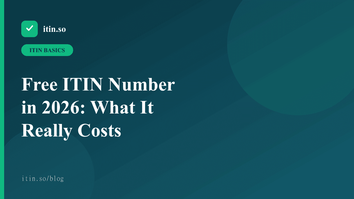 Free ITIN Number in 2026: What It Really Costs - itin.so guide