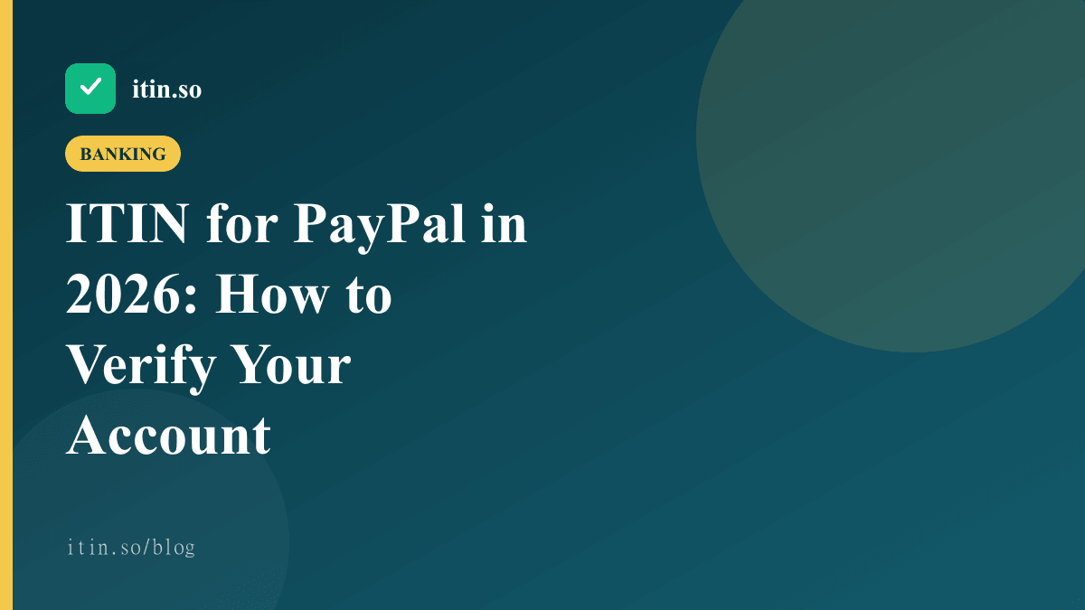 ITIN for PayPal in 2026: How to Verify Your Account — itin.so guide