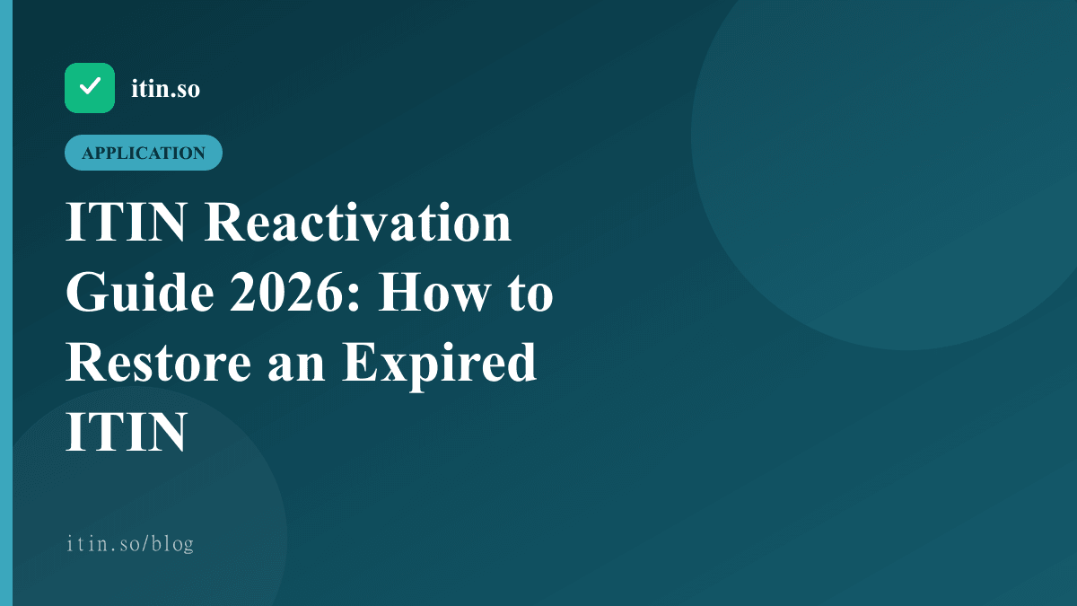 ITIN Reactivation Guide 2026: How to Restore an Expired ITIN — itin.so guide