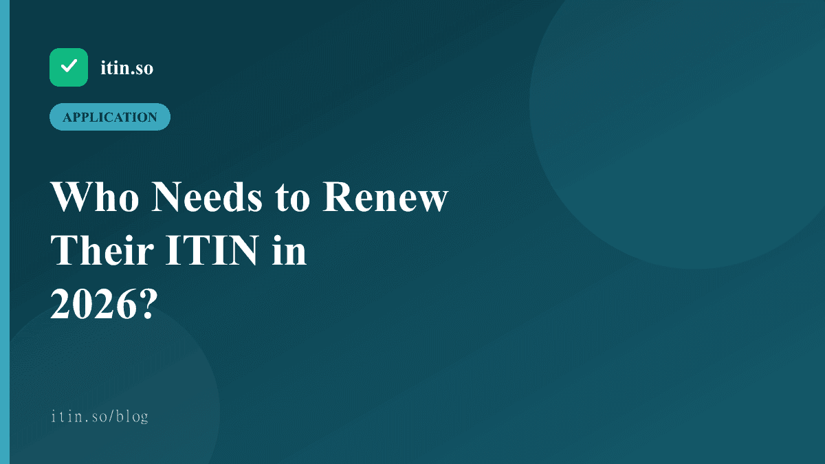 Who Needs to Renew Their ITIN in 2026? - itin.so guide