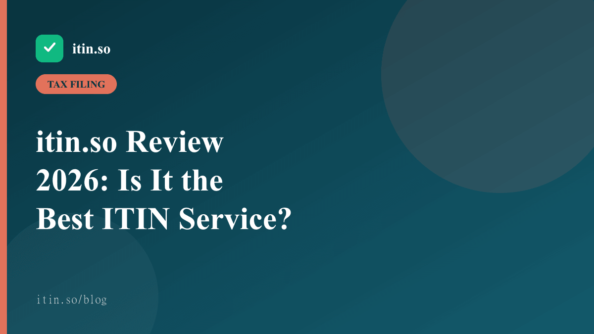 itin.so Review 2026: Is It the Best ITIN Service? — itin.so guide